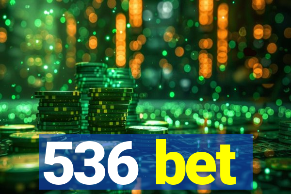 536 bet